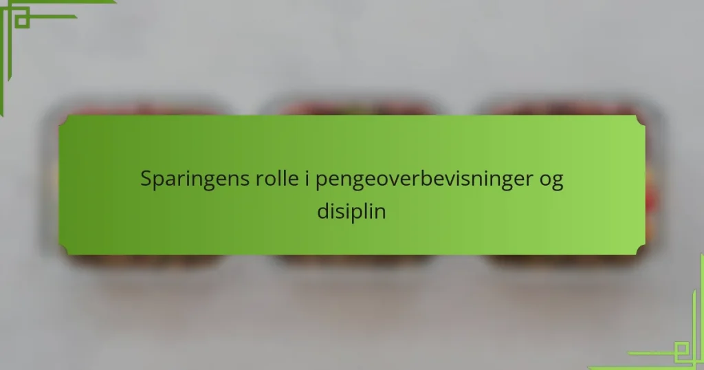Sparingens rolle i pengeoverbevisninger og disiplin